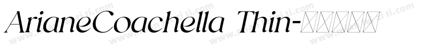 ArianeCoachella Thin字体转换